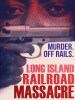 The Long Island Railroad Massacre: 20 Years Later