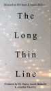 The Long Thin Line