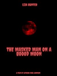 The Masked Man on a Blood Moon