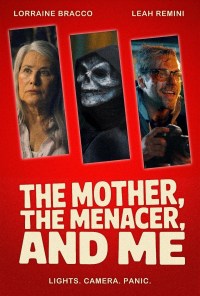 Película The Mother, the Menacer, and Me