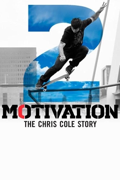 Poster de THE MOTIVATION 2.0: REAL AMERICAN SKATER: THE CHRIS COLE STORY