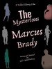 The Mysterious Marcus Brady