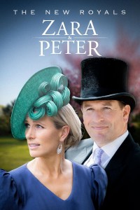 The New Royals: Zara & Peter