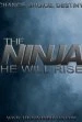 The Ninja He Will Rise