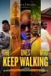 The Ones Who Keep Walking