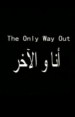 The Only Way Out