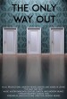 The Only Way Out