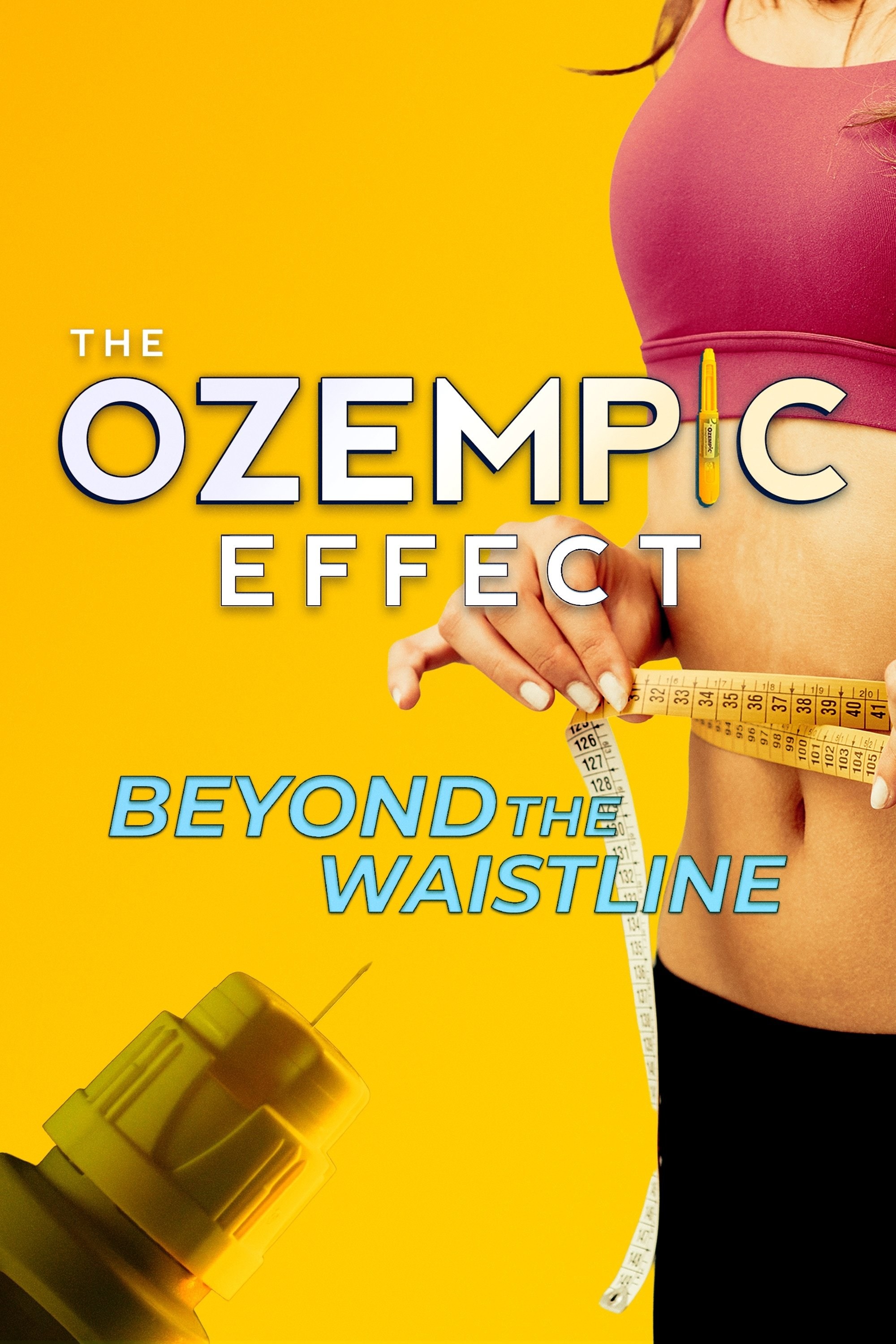 Poster de THE OZEMPIC EFFECT: BEYOND THE WAISTLINE en inglés