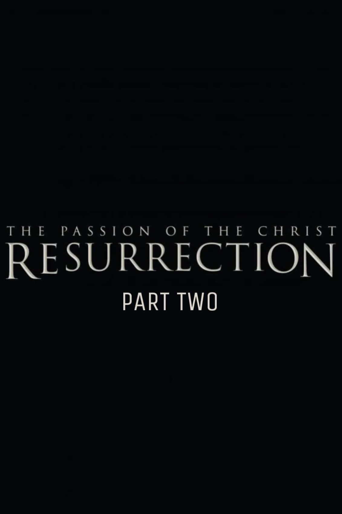Poster de THE PASSION OF THE CHRIST: RESURRECTION