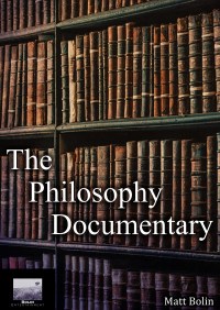 The Philosophy Documentary
