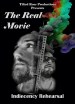 The Real Movie: Indiecency Rehearsal