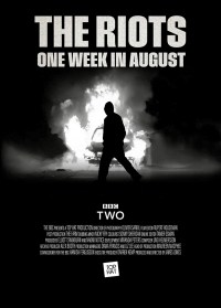 The Riots 2011: One Week in August