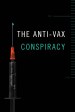 The Anti-Vax Conspiracy