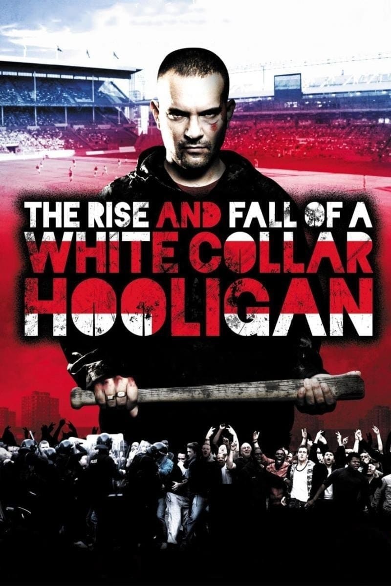 Poster de THE RISE & FALL OF A WHITE COLLAR HOOLIGAN en inglés