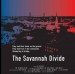 The Savannah Divide