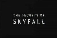 The Secrets of Skyfall