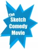 The Sketch Comedy Movie