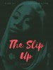 The Slip Up