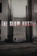 The Slow Hustle