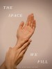 The Space We Fill