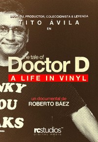 The Tale of Doctor D: A Life in Vinyl