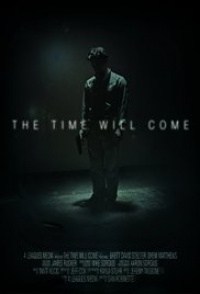 The Time Will Come