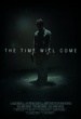 The Time Will Come