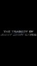 The Tragedy of Jimmy Jimmy Kates