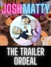 The Trailer Ordeal