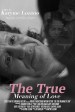 The True Meaning of Love
