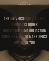 The Universe is Under No Obligation to Make Sense to You
