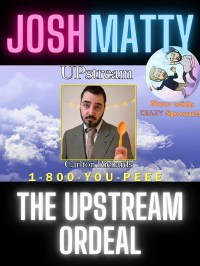 The Upstream Ordeal