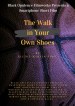 The Walk in Your Own Shoes