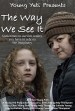 The Way We See It
