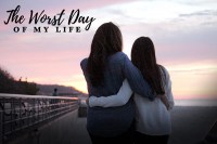 The Worst Day of My Life