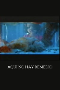 Película There Is No Remedy