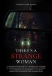 There's a Strange Woman