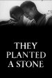 They Planted a Stone