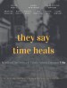 They Say Time Heals