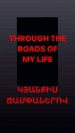 Through the Roads of My Life