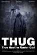 T.H.U.G: True Hustler Under God