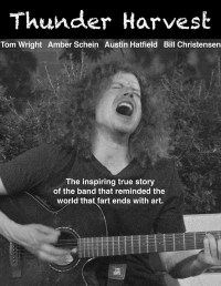 Thunder Harvest: The Story of a Band