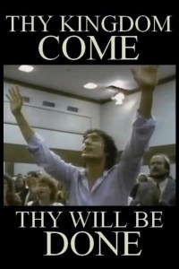 Thy Kingdom Come... Thy Will Be Done