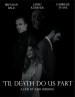 'Til Death Do Us Part