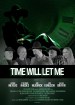 Time Will Let Me
