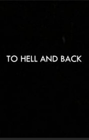 To Hell and Back