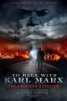 To Hell with Karl Marx