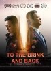 To the Brink and Back