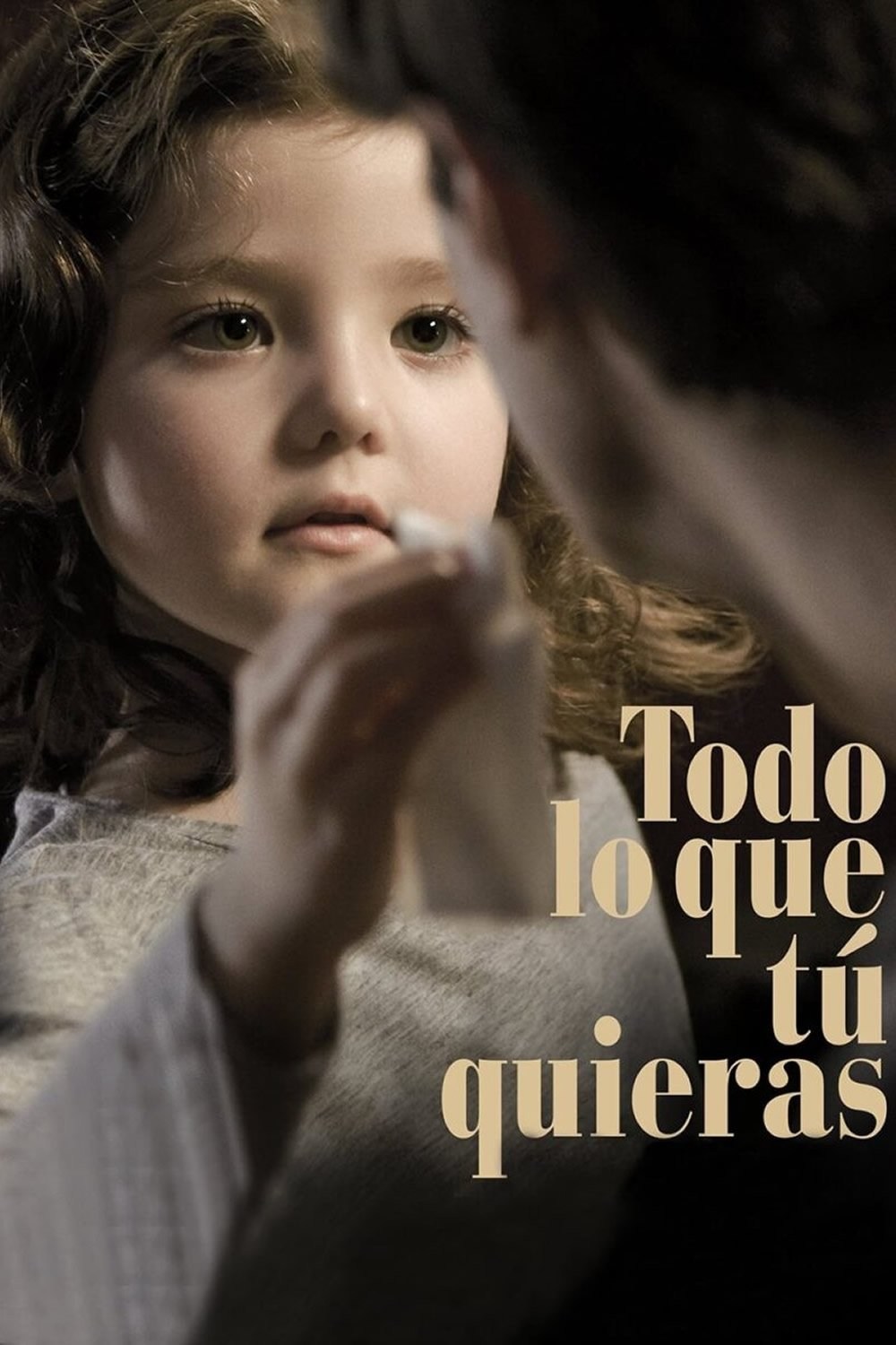 Poster de TODO LO QUE TÚ QUIERAS