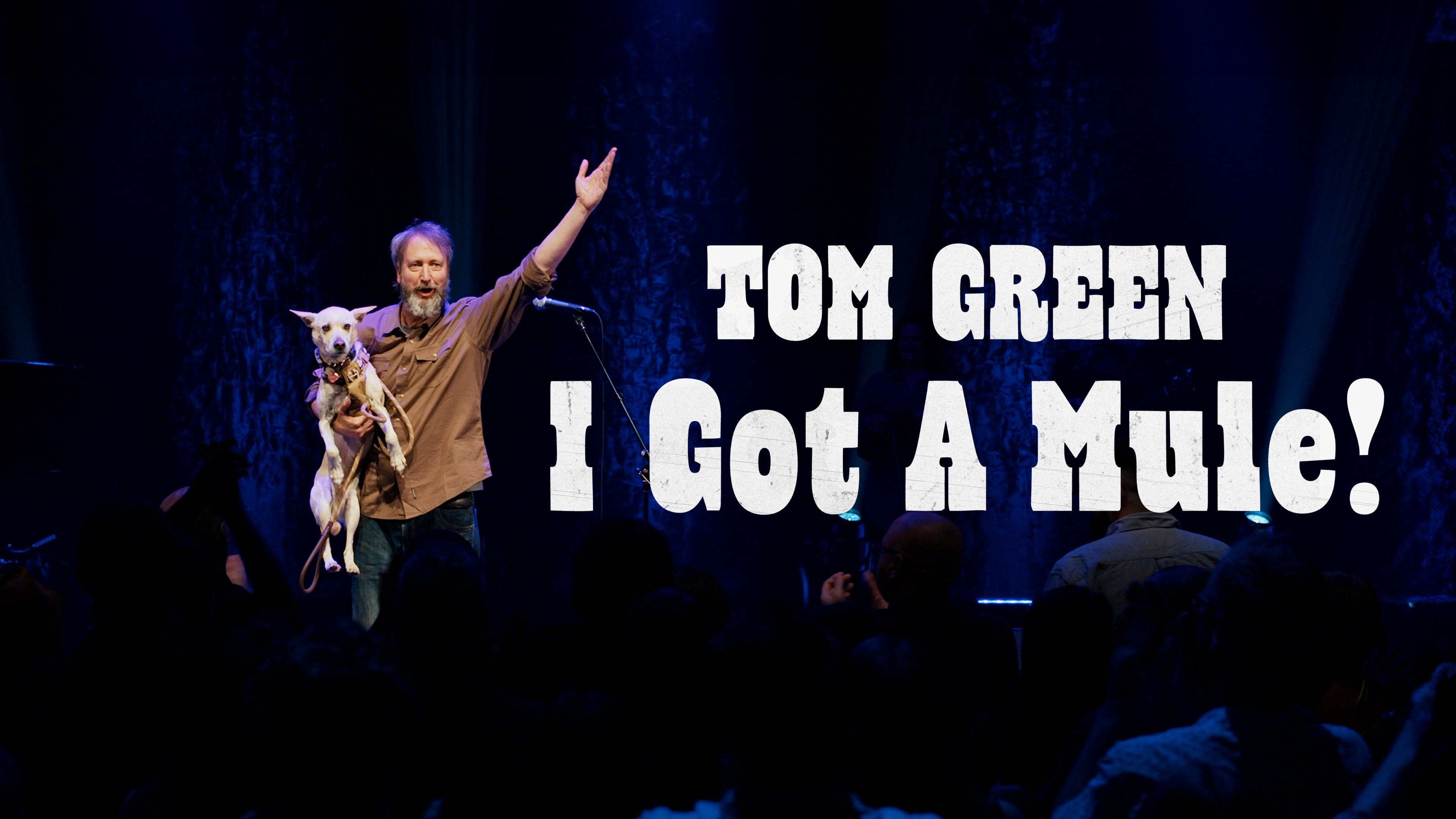 Foto de TOM GREEN: I GOT A MULE!